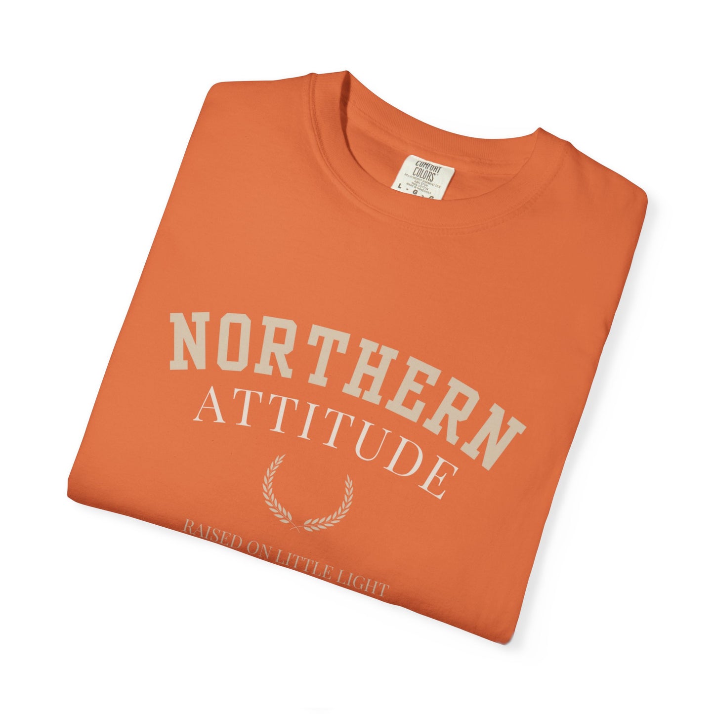 Northern Attitude | NK Inspired | Unisex Garment-Dyed T-Shirt, Casual Wear, Gift for Him/Her, Summer Style, Northern Pride, Adventure Tee