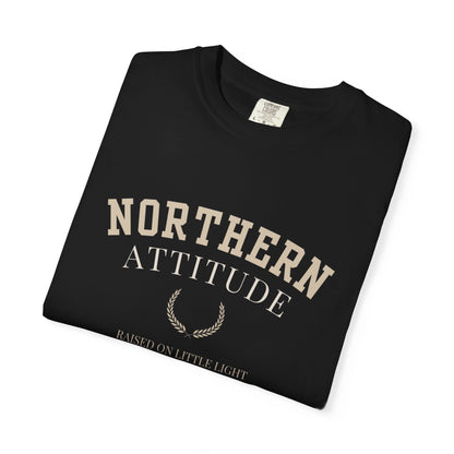 Northern Attitude | NK Inspired | Unisex Garment-Dyed T-Shirt, Casual Wear, Gift for Him/Her, Summer Style, Northern Pride, Adventure Tee